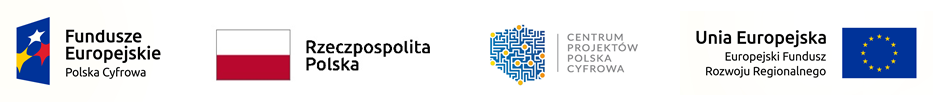 Obrazek przedstawiający logotypy Fundusze Europejskie, Rzeczpospolita Polska, Centrum Projektów Polska Cyfrowa, Europejski Fundusz Rozwoju Regionalnego Obrazek przedstawiający logotypy Fundusze Europejskie, Rzeczpospolita Polska, Centrum Projektów Polska Cyfrowa, Europejski Fundusz Rozwoju Regionalnego