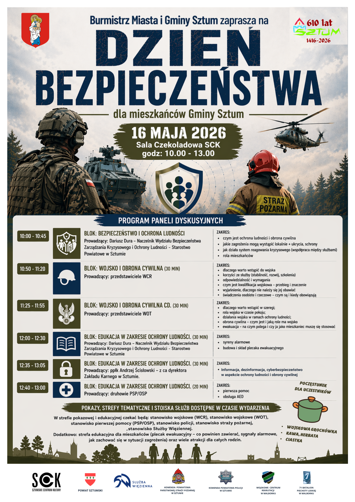 Plakat informacyjny zapraszający na&nbsp;Dzień Bezpieczeństwa dla mieszkańc&oacute;w Gminy Sztum, kt&oacute;ry odbędzie się 16 maja 2026 roku w&nbsp;Sztumskim Centrum Kultury w&nbsp;godzinach 10.00&ndash;13.00. Na grafice widoczni są żołnierz oraz&nbsp;strażak na&nbsp;tle pojazdu wojskowego i&nbsp;śmigłowca. Plakat zawiera szczeg&oacute;łowy program paneli dyskusyjnych dotyczących bezpieczeństwa, obrony cywilnej, pierwszej pomocy oraz&nbsp;przeciwdziałania dezinformacji. Wydarzeniu towarzyszyć będą pokazy, stoiska służb oraz&nbsp;strefa edukacyjna dla mieszkańc&oacute;w.