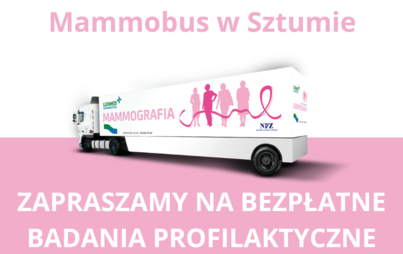 Zdjęcie do Miasto i Gmina Sztum oraz LUX MED Diagnostyka zapraszają na bezpłatne badania mammograficzne dla Pań