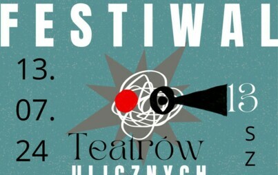 Zdjęcie do XIII Festiwal Teatr&oacute;w Ulicznych